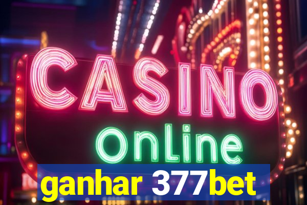 ganhar 377bet